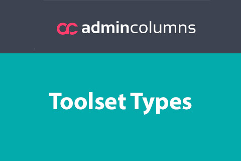 res_img_1746221476_775481c8_admin-columns-addon-toolset-types.jpg