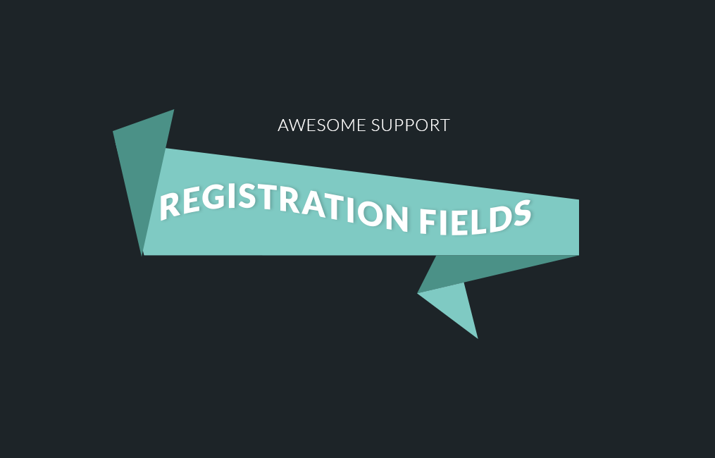 res_img_1746290828_82dabdfc_AwesomeSupport_Registration_Fields-2.png