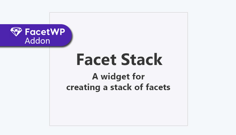 res_img_1746909415_766d3699_FacetWP-FacetWP-Stack-WordPress-Plugin.jpg